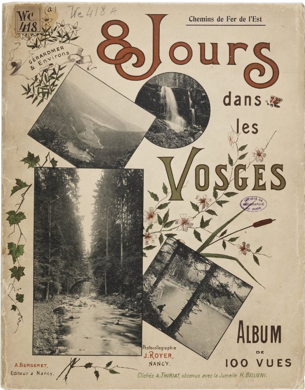 Couverture d'un album photo édité en 1898 par la Compagnie des Chemins de fer de l'Est: Huit jours dans les Vosges: Gérardmer et environs. Clichés A. Thiriat. Photocollographie J. Royer. 
